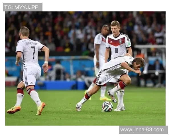 德国足球队明星球员风采解析:从诺伊尔到穆勒的黄金一代崛起